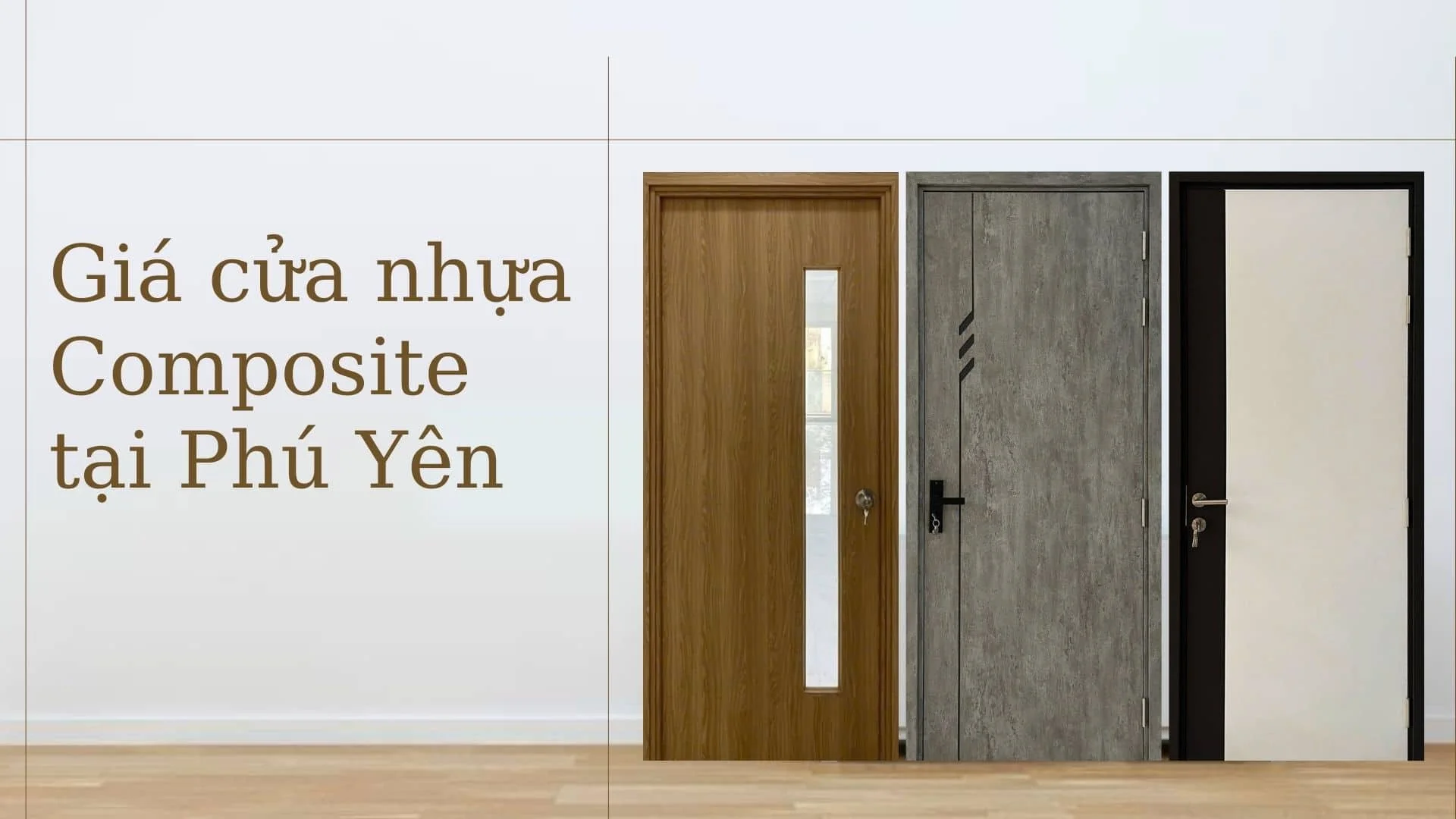 Giá cửa nhựa giả gỗ Composite tại Phú Yên 10/2024